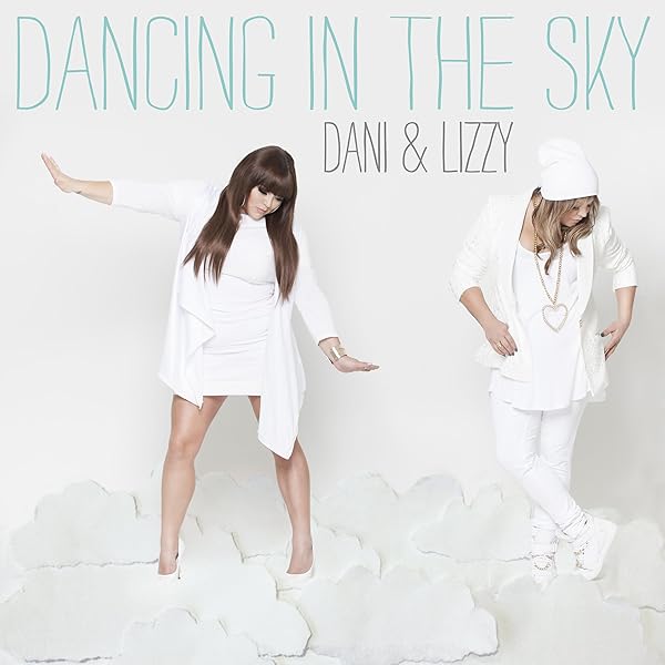 Dancing In The Sky By Dani And Lizzy On Amazon Music Amazon Co Uk