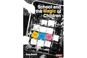 School and the Magic of Children (Corwin Ltd)