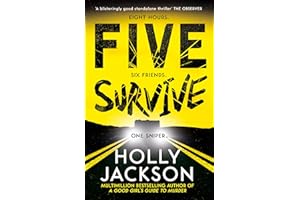 Five Survive: AN INSTANT NUMBER 1 NYT BESTSELLER AND SUNDAY TIMES BESTSELLER! An explosive new crime thriller for summer from the award-winning author of A Good Girls Guide to Murder.