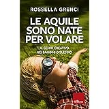 Le aquile sono nate per volare. Il genio creativo nei bambini dislessici