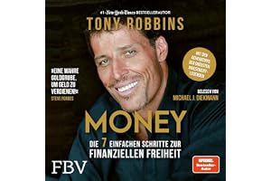 Money: Die 7 einfachen Schritte zur finanziellen Freiheit