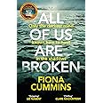 All Of Us Are Broken: The heartstopping thriller with an unforgettable twist