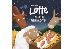 Lotte entdeckt Weihnachten (Lotte das Schaf)