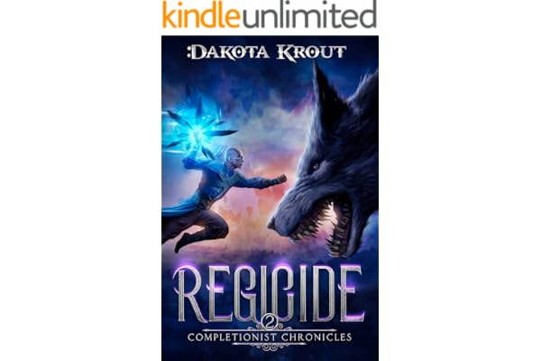 Regicide: An Epic Fantasy LitRPG Adventure (The Completionist Chronicles Book 2) (English Edition)