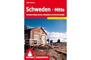 Schweden Mitte: Zwischen Höga Kusten, Härjedalen und Jämtlandsfjäll. 50 Touren mit GPS-Tracks (Rother Wanderführer)