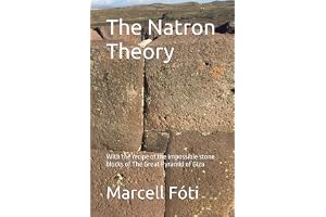 The Natron Theory: With the recipe of the impossible stone blocks of The Great Pyramid of Giza