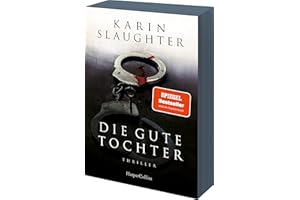 Die gute Tochter: Thriller | SPIEGEL-Bestsellerautorin | »Ihr bester Roman.« James Patterson, New-York-Times-Bestsellerautor | Mit exklusivem Farbschnitt in limitierter Erstauflage