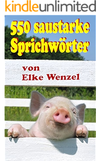 Der Esel Nennt Sich Immer Zuerst Deutsche Sprichworter Redewendungen Und Weisheiten Ebook Seiler M Amazon De Kindle Shop