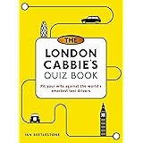 The London Cabbie's Quiz Book: Pit your wits against the world's smartest taxi drivers (Quiz Books)