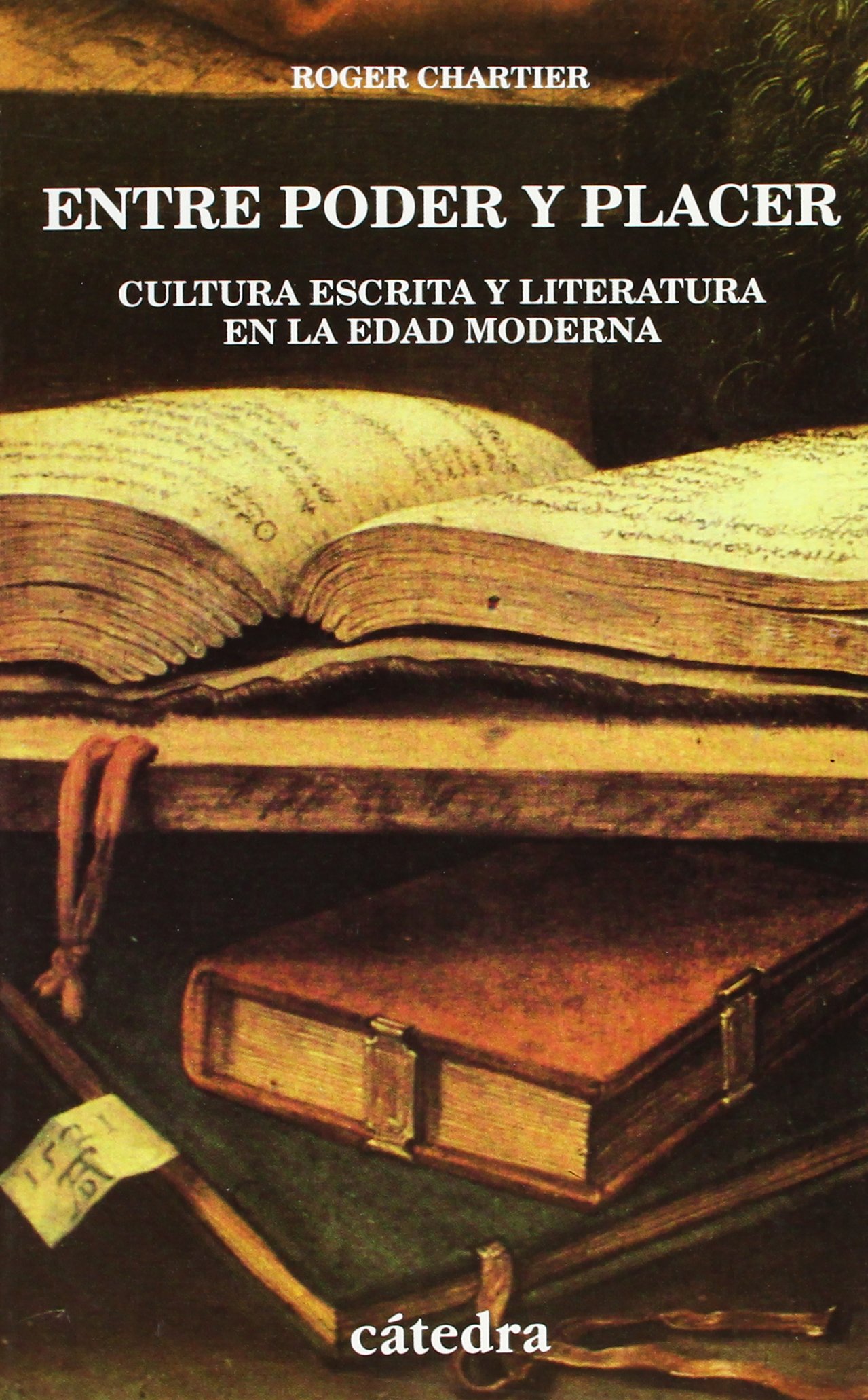Entre poder y placer: Cultura escrita y literatura en la Edad Moderna