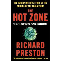 The Hot Zone: The Terrifying True Story of the Origins of the ...