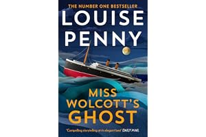 Miss Wolcott's Ghost: The brand new mystery in Louise Penny’s #1 New York Times bestselling Three Pines crime series