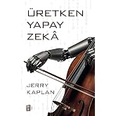 &Uuml;retken Yapay Zek&acirc;