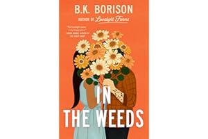 In the Weeds: The Sweetest Grumpy x Sunshine Romance!: 2