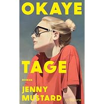 Okaye Tage: Ein umwerfend schöner Roman über Liebe, Sex und die ...
