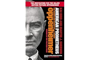American Prometheus: The Triumph and Tragedy of J. Robert Oppenheimer