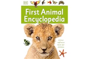 First Animal Encyclopedia: A First Reference Book for Children (DK First Reference)