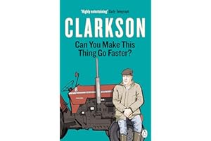 Can You Make This Thing Go Faster? (The World According to Clarkson, 8)