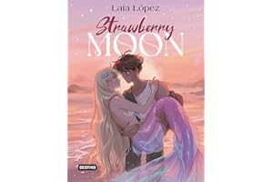 Strawberry Moon. La hija de la luna: Moon 1