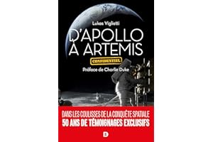 D’Apollo à Artemis: Dans les coulisses de la conquête spatiale. 50 ans de témoignages exclusifs