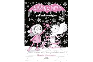 Grandes historias de Isadora Moon 1 - Isadora Moon y el hechizo mágico: ¡Un libro mágico con purpurina en la cubierta!