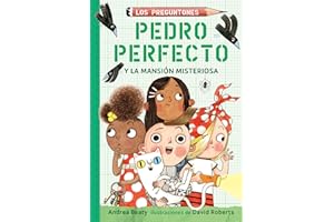 Pedro Perfecto y la Mansión Misteriosa / Iggy Peck and the Mysterious Mansion: 3 (Los Preguntones / The Questioneers)