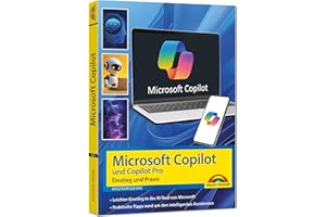 Microsoft Copilot und Copilot Pro – Einstieg und Praxis