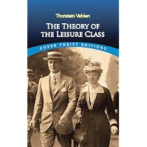 The Theory of the Leisure Class (Thrift Editions) : Veblen