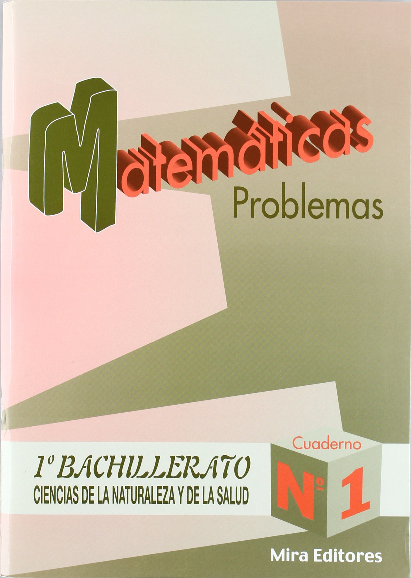 Matemáticas : problemas : ciencias de la naturaleza y de la salud, 1.º bachillerato, n. 1
