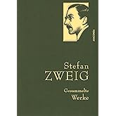 Stefan Zweig, Gesammelte Werke: Gebunden in feinem Leinen mit goldener Schmuckprägung (Anaconda Gesammelte Werke, Band 21)