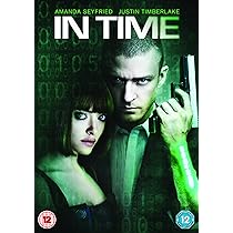 In Time DVD: Amazon.co.uk: Justin Timberlake, Amanda Seyfried