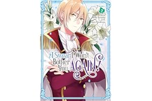 I Swear I Won't Bother You Again! (Manga) Vol. 2 (I Swear I Won't Bother You Again! (Manga))