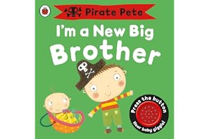 I'm a New Big Brother: A Pirate Pete book