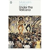 Under the Volcano: Malcolm Lowry (Penguin Modern Classics)