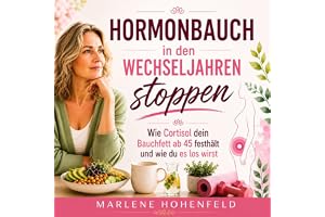 Hormonbauch in den Wechseljahren stoppen: Wie Cortisol dein Bauchfett ab 45 festhält und wie du es los wirst