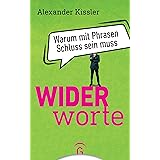 Widerworte: Warum mit Phrasen Schluss sein muss