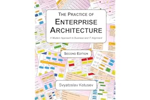 The Practice of Enterprise Architecture: A Modern Approach to Business and IT Alignment