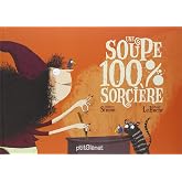 Une soupe 100% sorci&egrave;re