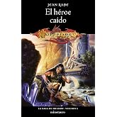 La Saga de Dhamon n&ordm; 01/03 El h&eacute;roe ca&iacute;do: 1 (D&amp;D Dragonlance)