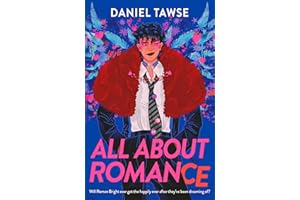 All About Romance: A happily-ever-after queer YA love story perfect for fans of Simon James Green