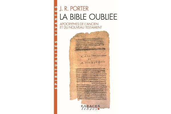 La Bible oubliée (Espaces Libres - Spiritualités Vivantes)