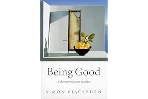 Being Good: A Short Introduction to Ethics