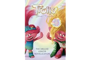 Trolls Band Together: The Deluxe Junior Novelization (DreamWorks Trolls)
