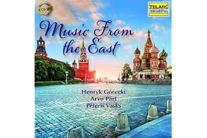 Henryk Górecki/Arvo Pärt/Peteris Vasks: Music From The East