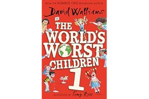 The World’s Worst Children 1: A collection of ten funny illustrated stories for kids from the bestselling author of SLIME