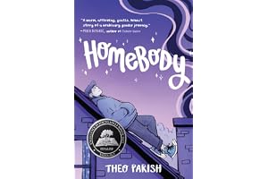Homebody: A Graphic Memoir of Gender Identity Exploration-A YALSA Excellence in Nonfiction Finalist