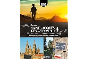Cap vers Saint-Jacques-de-Compostelle: Découvrez un des plus beaux itinéraires de France et de Navarre