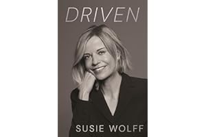 Driven: The Inspirational Memoir from the Formula One Trailblazer, featuring an afterword by Mercedes Team Principal Toto Wolff
