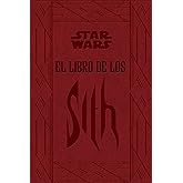 Star Wars El libro de los Sith (Star Wars Ilustrados)