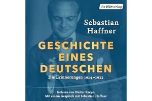 Geschichte eines Deutschen: Die Erinnerungen 1914–1933